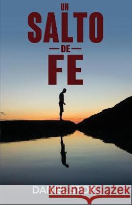 Un Salto De Fe Storl, Daniel 9781548819156 Createspace Independent Publishing Platform - książka