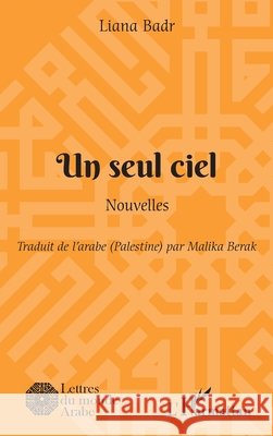 Un seul ciel Berak, Malika, Badr Liana 9782343195810 Editions L'Harmattan - książka