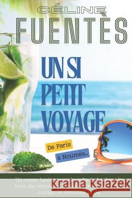 Un si petit voyage Fuent 9781521448915 Independently Published - książka