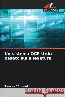 Un sistema OCR Urdu basato sulla legatura Tauseef Ahmad 9786207518784 Edizioni Sapienza - książka