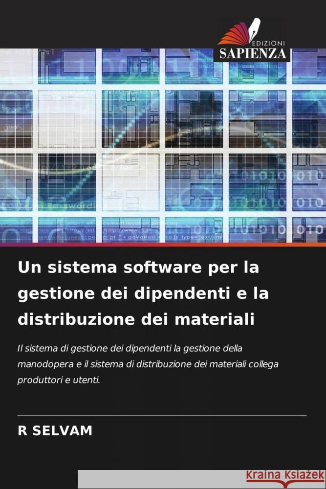 Un sistema software per la gestione dei dipendenti e la distribuzione dei materiali R. Selvam 9786206978480 Edizioni Sapienza - książka