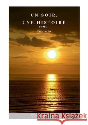 Un soir, une histoire: Tome 1 Fourberies Duportel, Christine 9782322184606 Books on Demand - książka