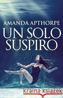 Un Solo Suspiro Amanda Apthorpe 9784824122100 Next Chapter Circle - książka