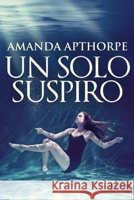 Un Solo Suspiro Amanda Apthorpe 9784824122131 Next Chapter Circle - książka