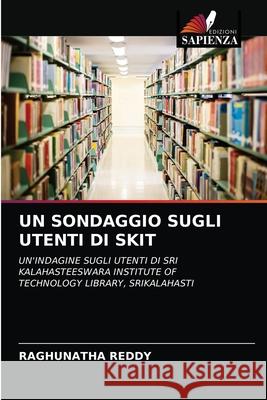 Un Sondaggio Sugli Utenti Di Skit Raghunatha Reddy 9786203176889 Edizioni Sapienza - książka