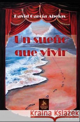 Un Sueno Que Vivir David Garcia Abejas   9798588463683 Independently Published - książka