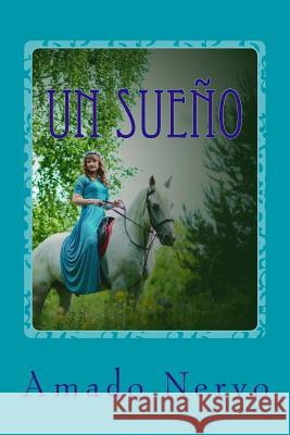 Un sueño Nervo, Amado 9781544681863 Createspace Independent Publishing Platform - książka