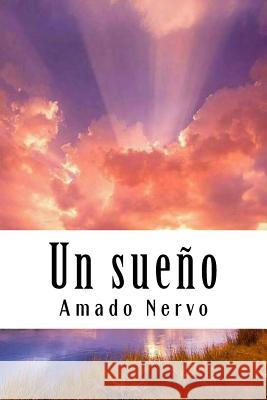 Un sueño Nervo, Amado 9781987612530 Createspace Independent Publishing Platform - książka