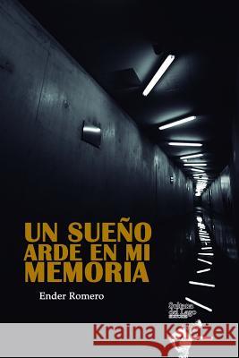 Un Sueño Arde En Mi Memoria Perozo Cervantes, Luis 9781731510969 Independently Published - książka