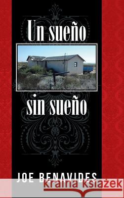 Un sueño sin sueño Joe Benavides 9781506510972 Palibrio - książka