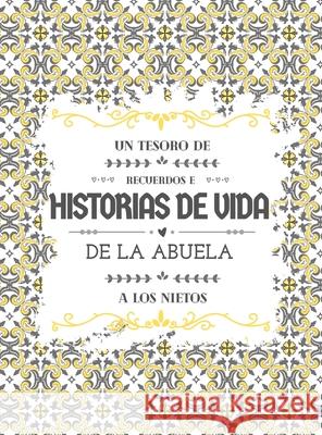 Un tesoro de recuerdos e historias de vida de la abuela a los nietos Hellen Anvil 9781956259131 Hellen M. Anvil - książka