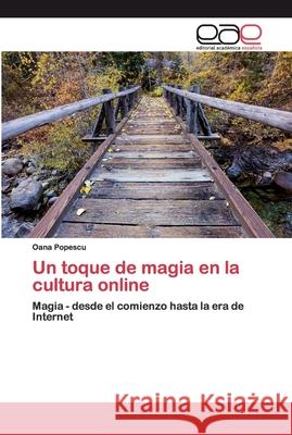 Un toque de magia en la cultura online Oana Popescu 9786200387936 Editorial Academica Espanola - książka