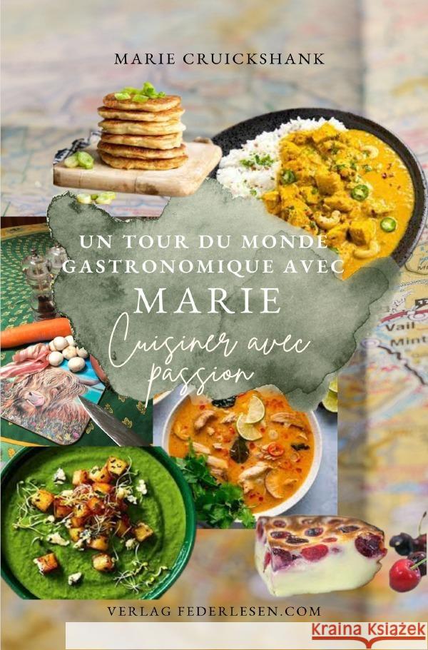 Un Tour du Monde Gastronomique avec Marie Cruickshank, Marie 9783759809612 epubli - książka