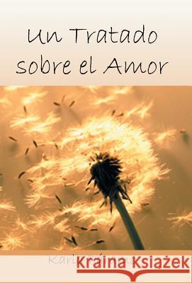 Un Tratado Sobre El Amor Karla Paramo 9781463391072 Palibrio - książka