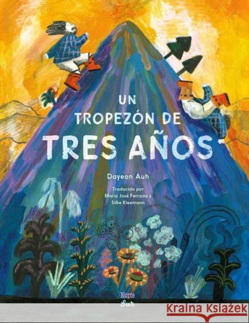 Un tropezon de tres anos: Basado en un cuento popular coreano Maria Jose Ferrada 9780735845787 Ediciones Nortesur - książka