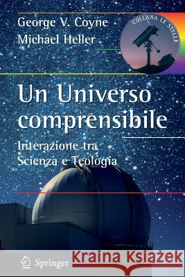 Un Universo Comprensibile: Interazione Tra Scienza E Teologia Coyne, George V. 9788847013711 Springer - książka