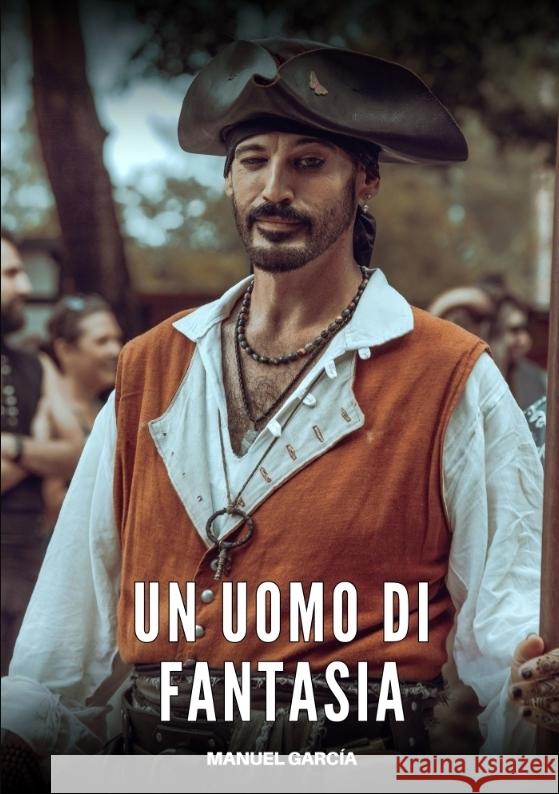 Un Uomo di Fantasia García, Manuel 9783384636096 Manuel García - książka