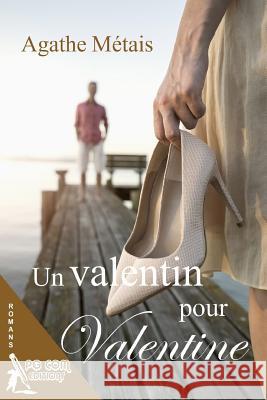 Un Valentin pour Valentine Metais, Agathe 9782917822517 Pgcom Editions - książka