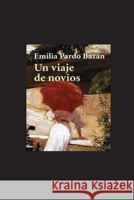 Un viaje de novios Pardo Barzan, Emilia 9781530591008 Createspace Independent Publishing Platform - książka