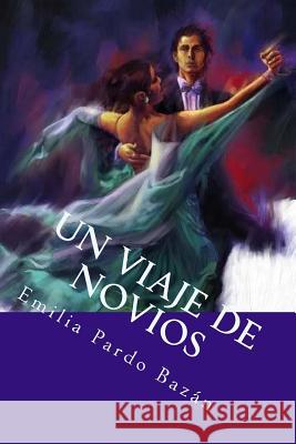 Un viaje de novios Rivas, Anton 9781717066930 Createspace Independent Publishing Platform - książka
