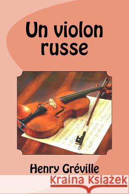 Un violon russe Saguez, Edinson 9781974275519 Createspace Independent Publishing Platform - książka