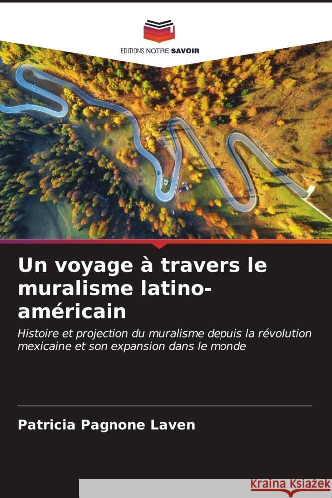 Un voyage ? travers le muralisme latino-am?ricain Patricia Pagnon 9786206615927 Editions Notre Savoir - książka
