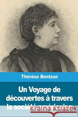 Un Voyage de découvertes à travers la société américaine Bentzon, Therese 9781721185467 Createspace Independent Publishing Platform - książka