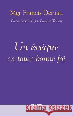 Un ?v?que en toute bonne foi Deniau-F 9782213655864 Fayard - książka