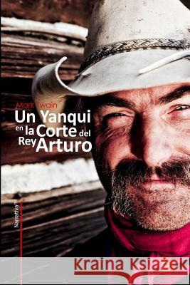 Un yanqui en la corte del rey arturo Fresneda, Ruben 9781494934941 Createspace - książka