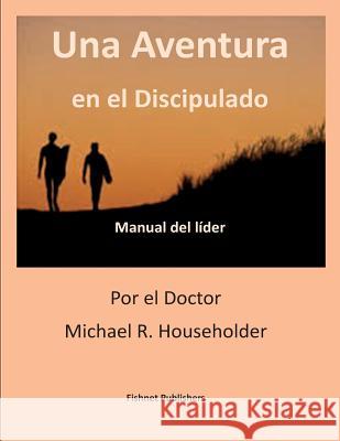 Una Adventura en el Discipulado Householder, Michael Richard 9781514342503 Createspace - książka