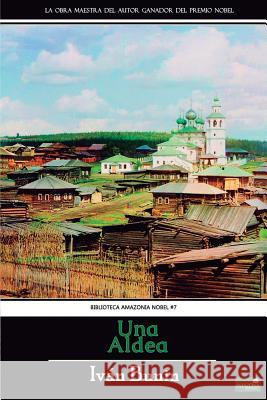 Una aldea: Autor ganador del Premio Nobel Bunin, Ivan 9781986719711 Createspace Independent Publishing Platform - książka