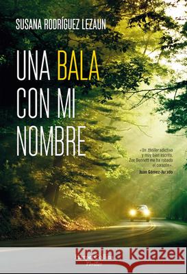 Una Bala Con Mi Nombre (a Bullet with My Name - Spanish Edition) Susana Rodr Lezaun 9788491393894 HarperCollins - książka