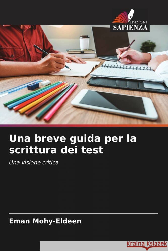 Una breve guida per la scrittura dei test Mohy-Eldeen, Eman 9786206356509 Edizioni Sapienza - książka