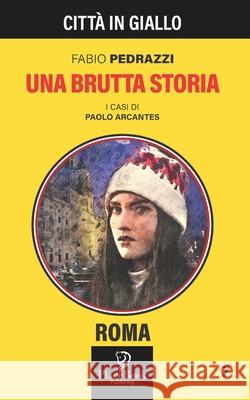 Una Brutta Storia: Roma 7 Fabio Pedrazzi 9798464881044 Independently Published - książka