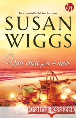 Una casa junto al mar Wiggs, Susan 9788468756295 Top Novel - książka