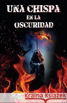 Una Chispa En La Oscuridad Romel Lind 9786124887925 Killa Editorial - książka