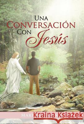 Una Conversacion Con Jesus Mart N. J. Saenz 9781463312473 Palibrio - książka