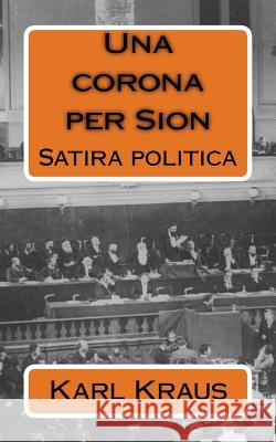 Una corona per Sion: Satira politica Pinto, Vincenzo 9781981352043 Createspace Independent Publishing Platform - książka