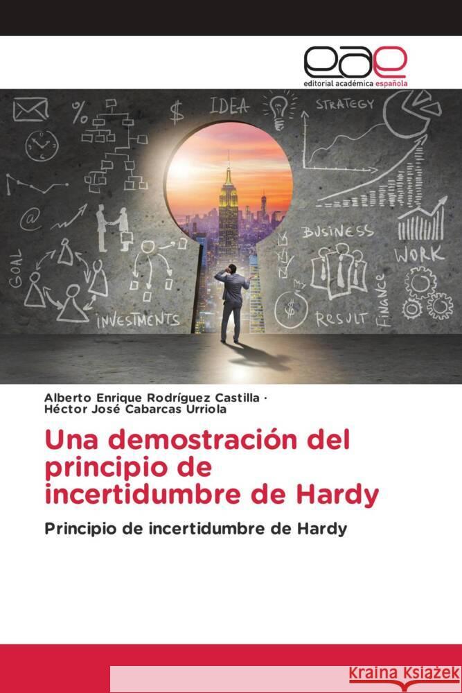 Una demostraci?n del principio de incertidumbre de Hardy Alberto Enrique Rodr?gue H?ctor Jos? Cabarca 9786139050567 Editorial Academica Espanola - książka