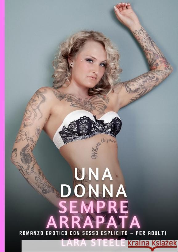 Una Donna sempre Arrapata Steele, Lara 9783384719560 Lara Steele - książka