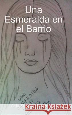 Una Esmeralda en el Barrio Franco Trujillo, Aida Susana 9781387459605 Lulu.com - książka