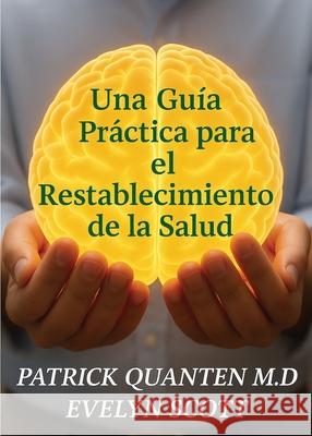 Una Gu?a Pr?ctica para el Restablecimiento de la Salud Patrick Quanten 9781068531545 Rob Ryder - książka
