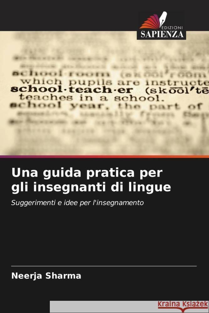 Una guida pratica per gli insegnanti di lingue Sharma, Neerja 9786202944151 Edizioni Sapienza - książka