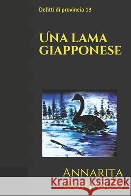 Una lama giapponese: Delitti di provincia 13 Annarita Coriasco, Ornella Dolfini 9781657030343 Independently Published - książka