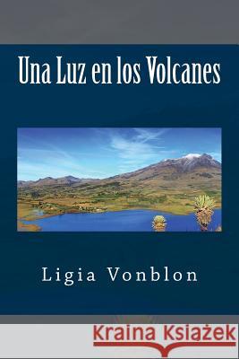 Una Luz en los Volcanos Vonblon, Ligia 9789584812063 Leo Ediciones - książka