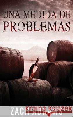 Una Medida De Problemas Zach Abrams, Santiago Machain 9784867501986 Next Chapter Circle - książka