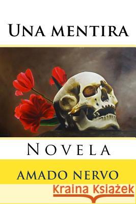 Una mentira: Novela Hernandez B., Martin 9781537762371 Createspace Independent Publishing Platform - książka