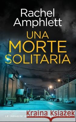 Una morte solitaria Rachel Amphlett 9781917166959 Saxon Publishing - książka