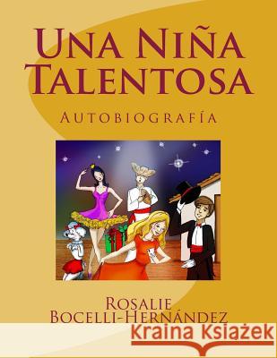 Una Niña Talentosa: Basado en personajes reales Alfaro, Maria M. Duran 9780990844426 Bocelli Production - książka
