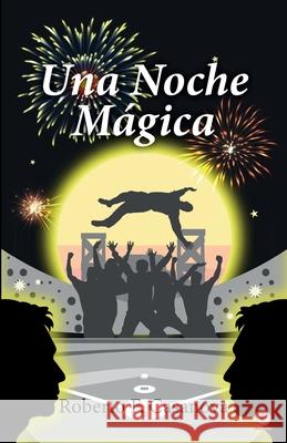 Una noche mágica Casanova, Roberto F. 9781640869905 Ibukku, LLC - książka